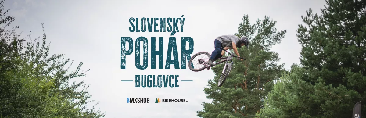 Slovenský pohár Freestyle BMX/MTB - BUGLOVCE - 5. kolo